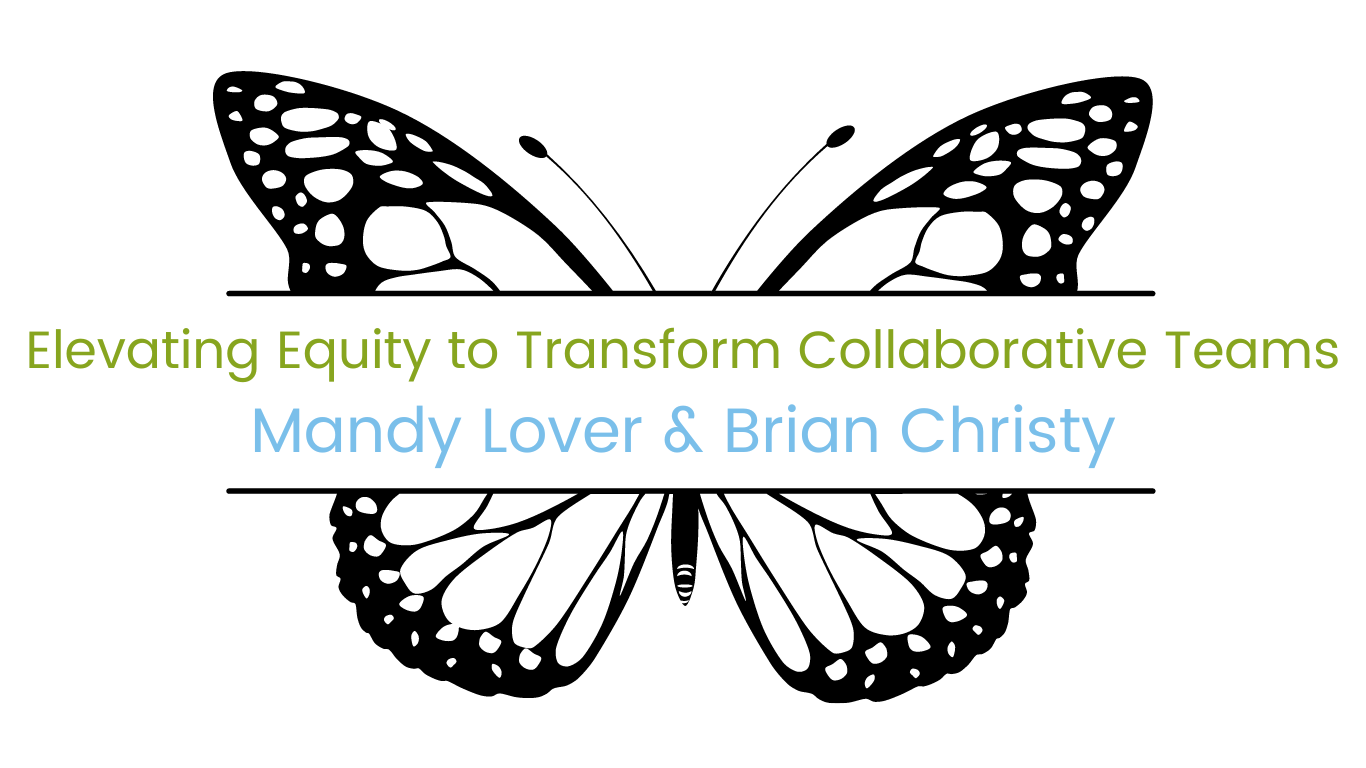 Image of butterfly with course title "Elevating Equity to Transform Collaborative Teams" facilitated by Amanda Lover & Brian Christy