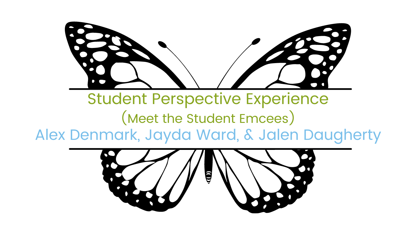 Image of butterfly with course title "Student Perspective Experience (Meet the Student Emcees) facilitated by Alex Denmark, Jayda Ward, & Jalen Daugherty
