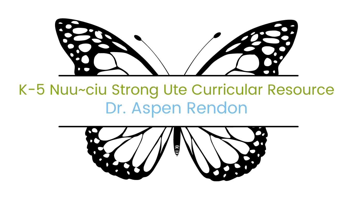 Image of butterfly with course title "K-5 Nuu-ciu Strong Ute Curricular Resource" facilitated by Dr. Aspen Rendon